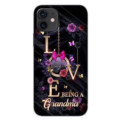 Love Being A Grandma - Personalized Grandma Phone Case