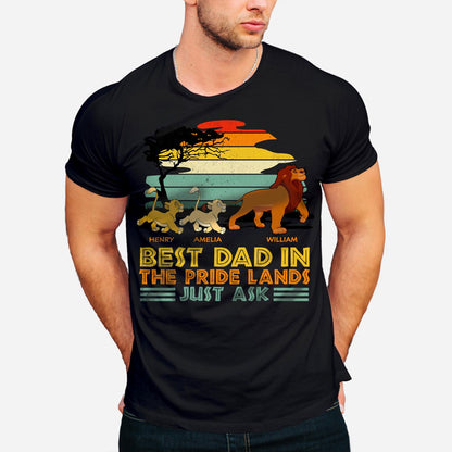 Best Dad In The Pride Lands Just Ask - Personalized Mouse T-shirt and Hoodie