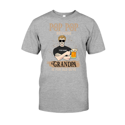 Granpa Is For Old Guys - Personalized Father's Day T-shirt and Hoodie
