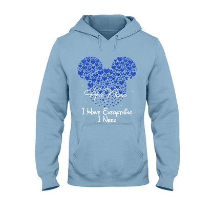 I Have Everything I Need - Personalized Mouse T-shirt and Hoodie