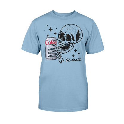 Till Death - Carbonated Drink T-shirt And Hoodie