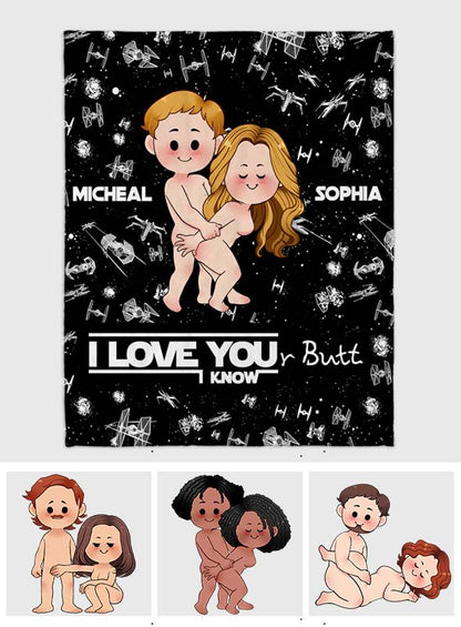 I Love Your Butt I Know Naughty - Personalized The Force Blanket