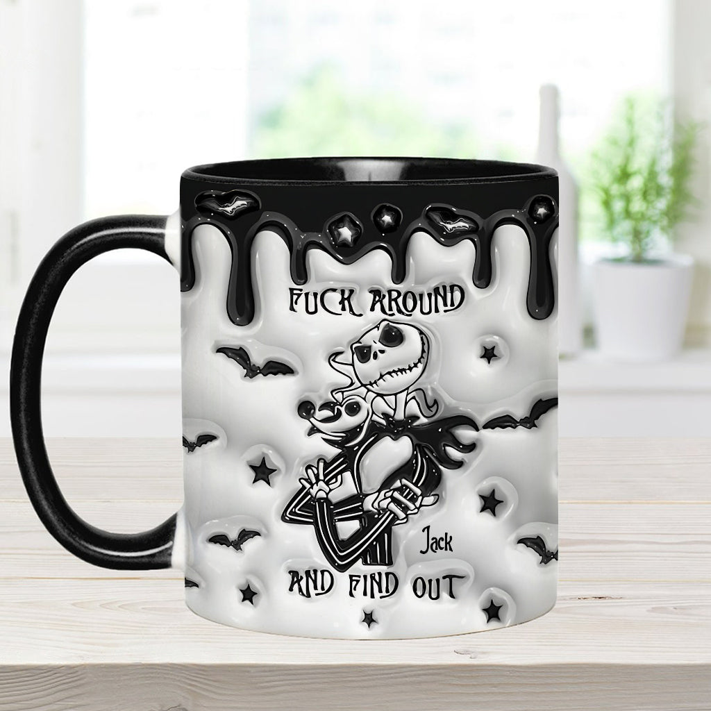 Fuck Around And Find Out - Personalized Nightmare Accent Mug
