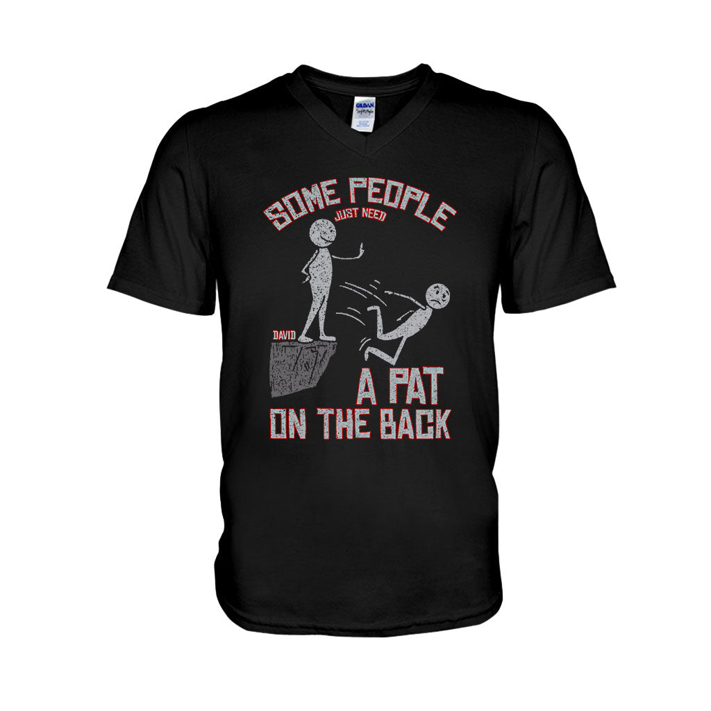 Some People Just Need A Pat On The Back - Personalized Sarcasm T-shirt And Hoodie