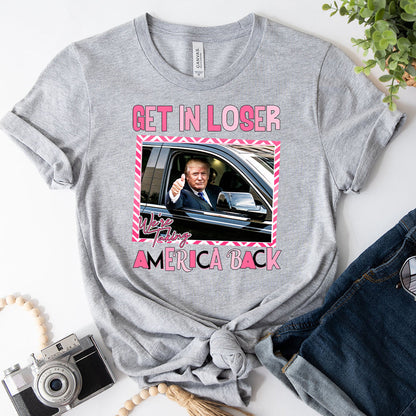 Get In Loser - T-shirt And Hoodie