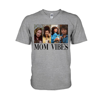 Mom Vibes - Mother T-shirt And Hoodie