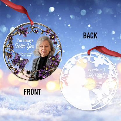 I'm Always With You - Personalized Memorial Circle Transparent Ornament