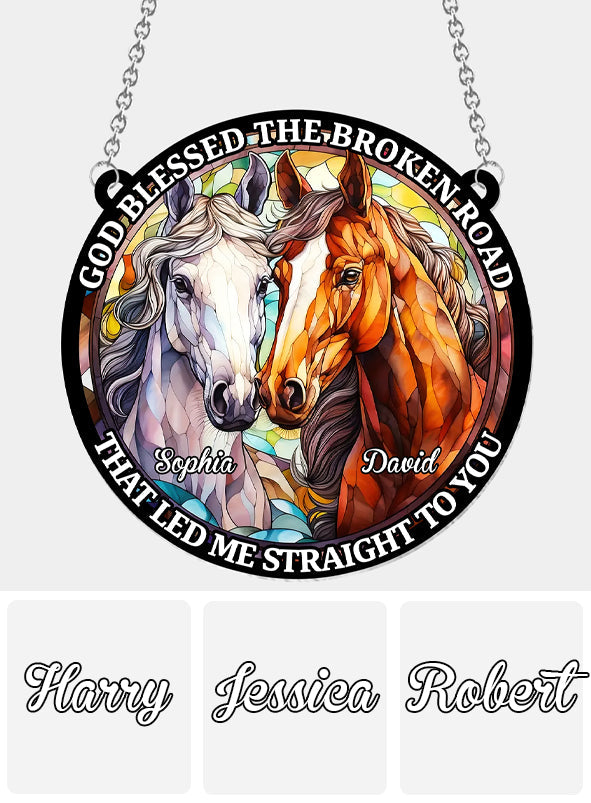 Let Me Straight To You - Personalized Horse Window Hanging Suncatcher Ornament