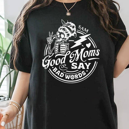 Good Mom Says Bad Word - Personalized Mother T-shirt And Hoodie