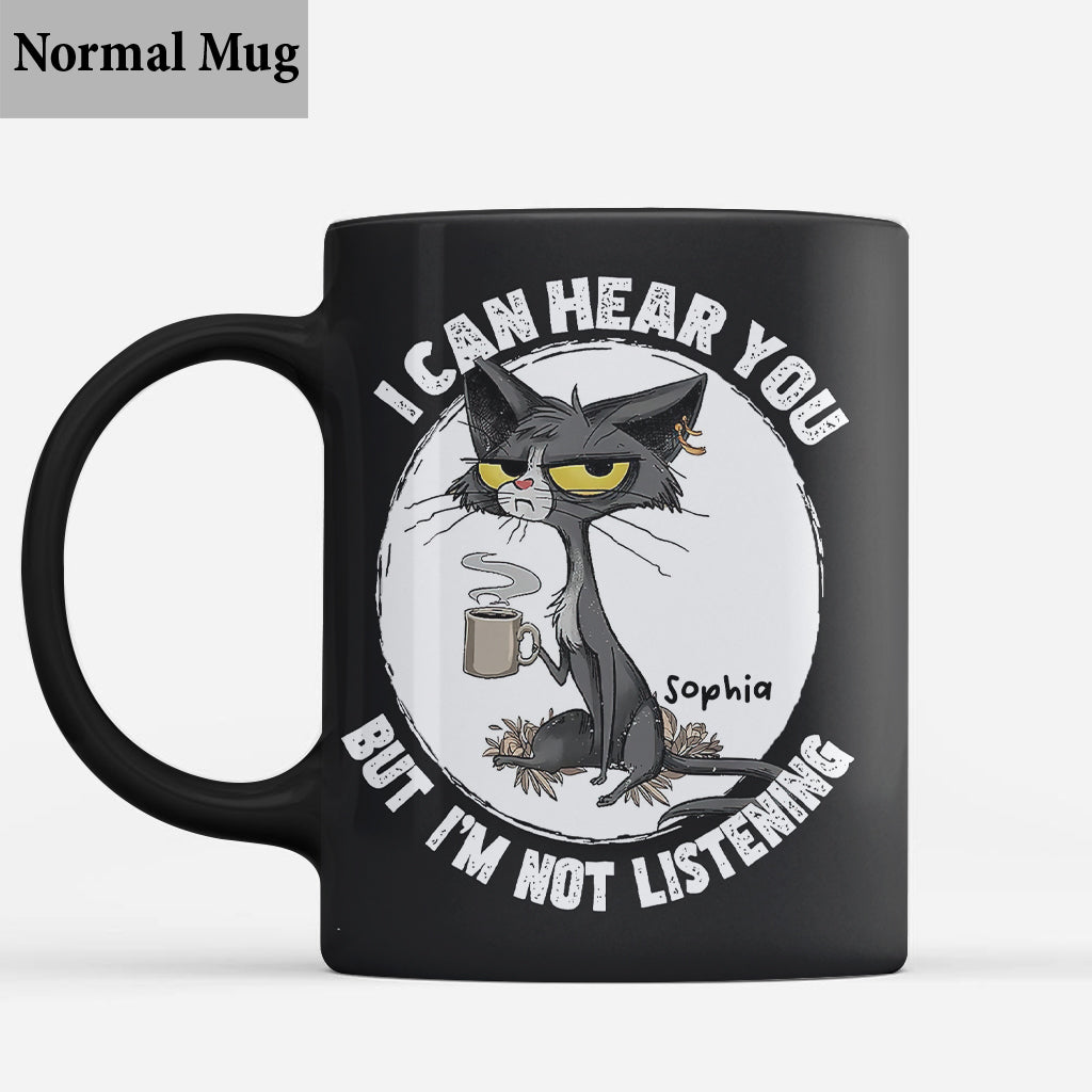 I Can Hear You - Personalized Sarcasm Mug
