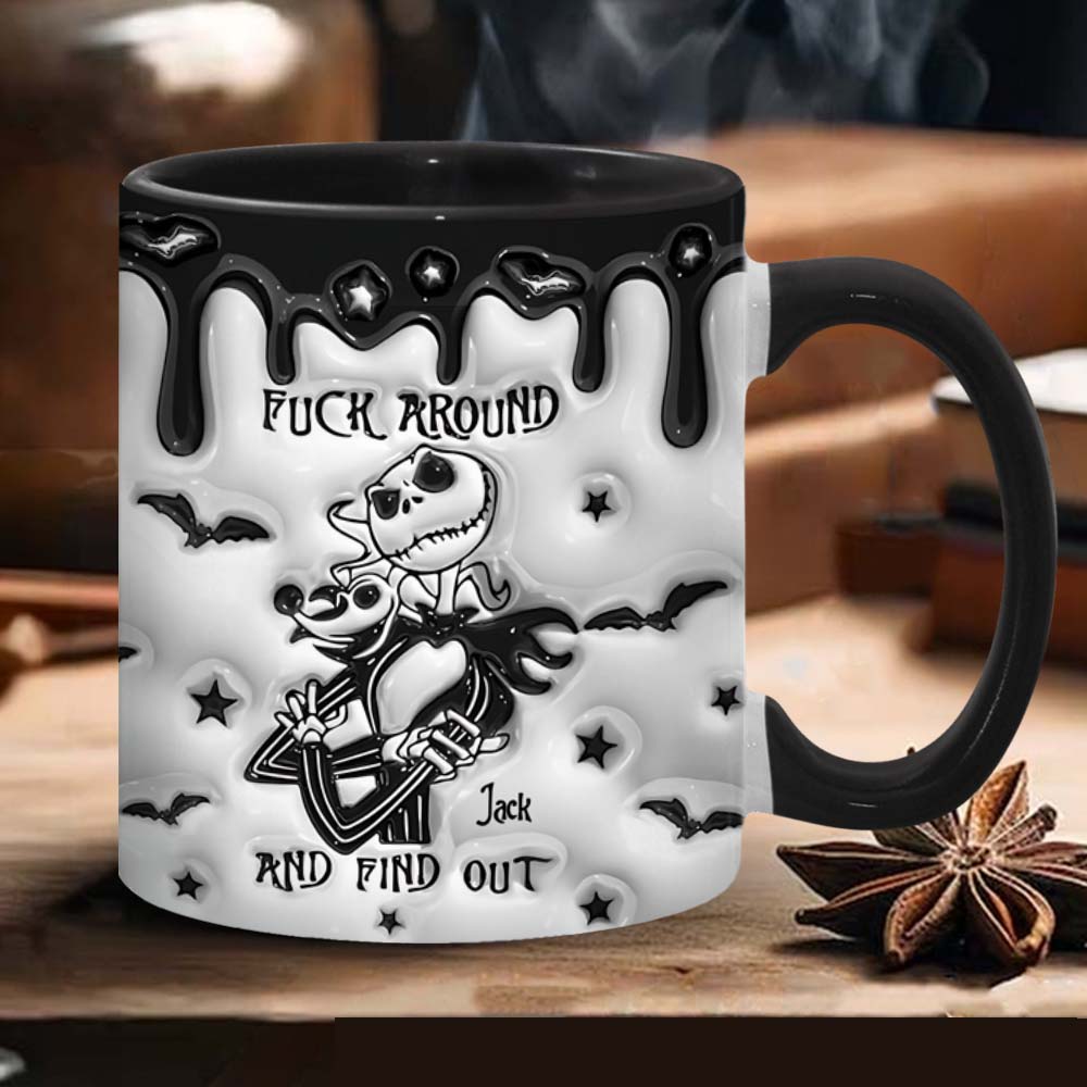 Fuck Around And Find Out - Personalized Nightmare Accent Mug