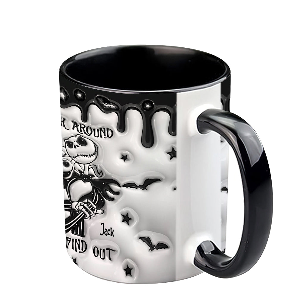 Fuck Around And Find Out - Personalized Nightmare Accent Mug