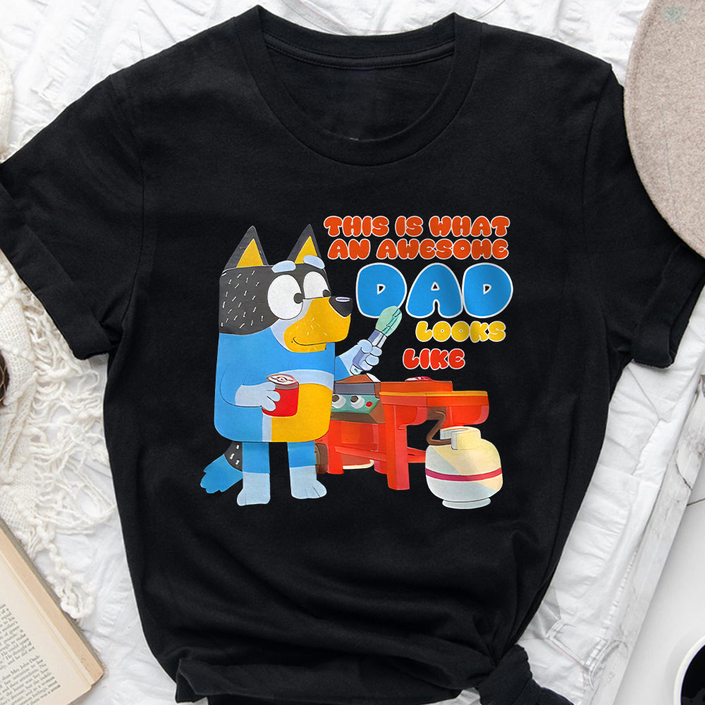 This Is What An Awesome Dad Look Like - T-shirt And Hoodie