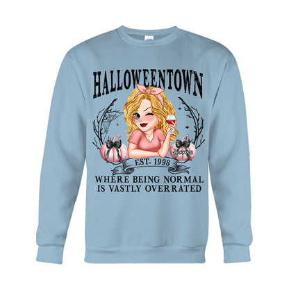 Halloweentown Where Being Normal Is Overrated - Personalized T-shirt And Hoodie