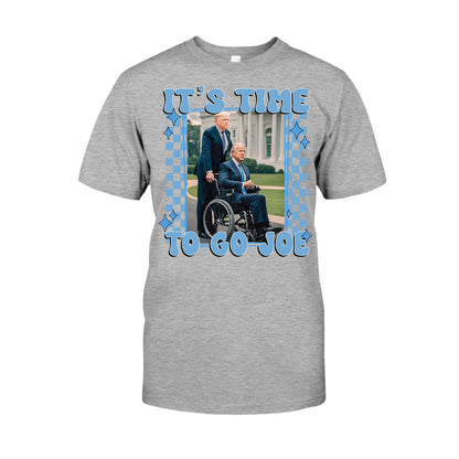 It's Time To Go Joe - T-shirt And Hoodie