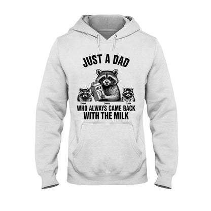 Just A Dad Who Always Came Back With The Milk - Personalized Father T-shirt And Hoodie
