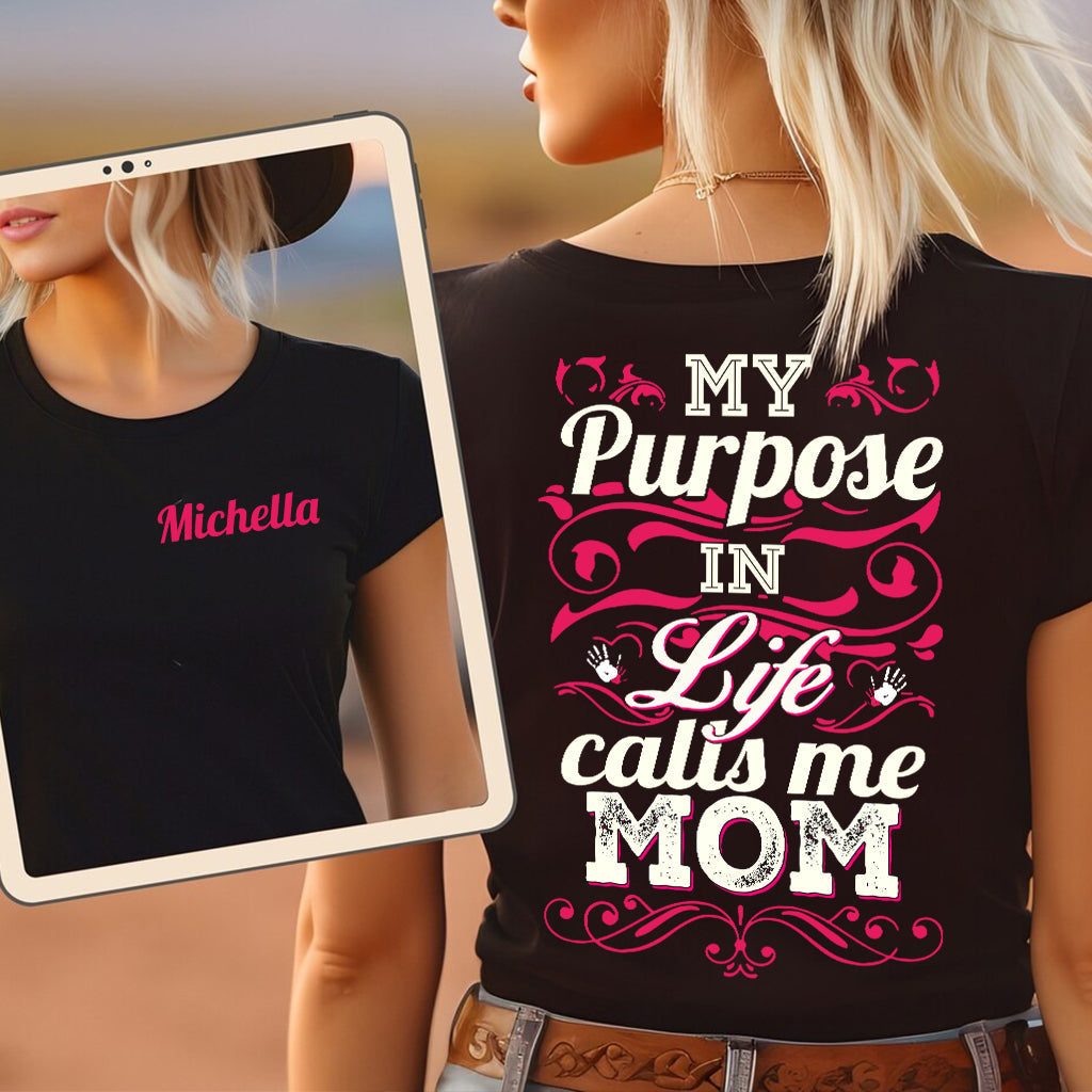 My Purpose In Life Call Me Mom - Personalized Mother T-shirt And Hoodie