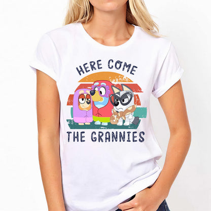 Here Come The Grannies - Grandma T-shirt And Hoodie