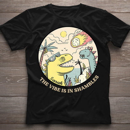 The Vibe Is In Shambles - Personalized Sarcasm T-shirt And Hoodie