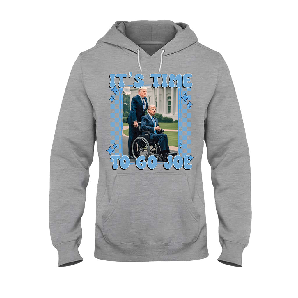 It's Time To Go Joe - T-shirt And Hoodie