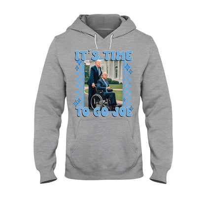 It's Time To Go Joe - T-shirt And Hoodie