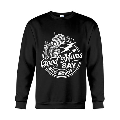 Good Mom Says Bad Word - Personalized Mother T-shirt And Hoodie
