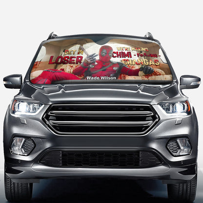 Get In Loser We're Making Chimi F*cking Chagas - Personalized The Psychopath Car Sunshade