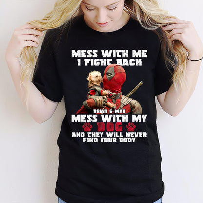 Don't Mess With My Dog - Personalized The Psychopath T-shirt And Hoodie