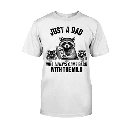Just A Dad Who Always Came Back With The Milk - Personalized Father T-shirt And Hoodie