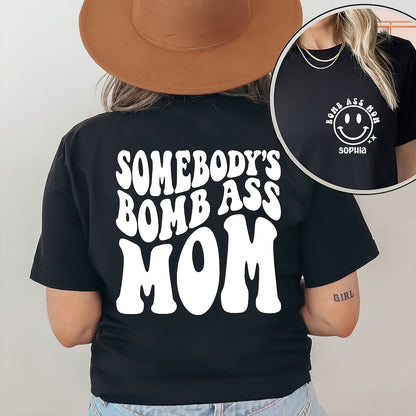 Somebody's Bomb Ass Mom - Personalized Mother T-shirt And Hoodie