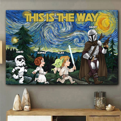 Best Dad In The Galaxy This Is The Way - Personalized The Force Canvas And Poster