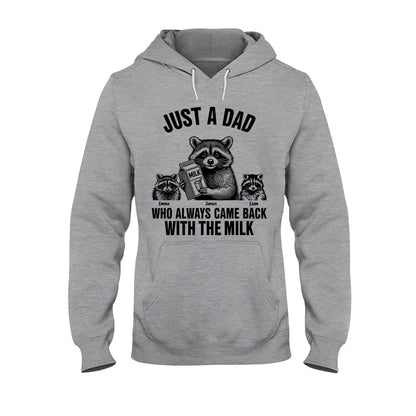 Just A Dad Who Always Came Back With The Milk - Personalized Father T-shirt And Hoodie
