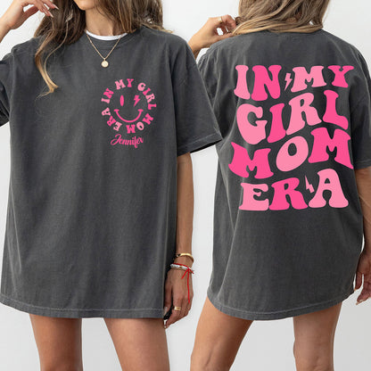 In My Girl Mom Era - Personalized Mother T-shirt And Hoodie