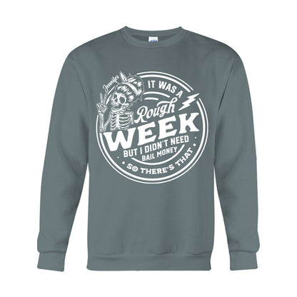 It Was A Rough Week - Personalized Sarcasm T-shirt And Hoodie