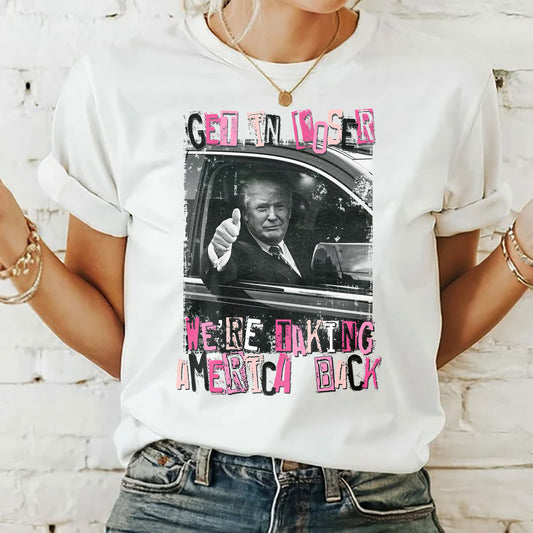 Get In Loser - T-shirt And Hoodie