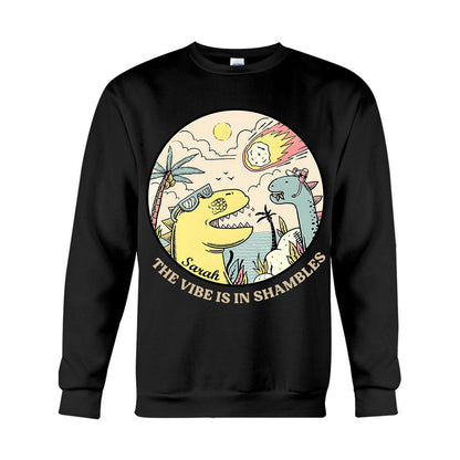 The Vibe Is In Shambles - Personalized Sarcasm T-shirt And Hoodie