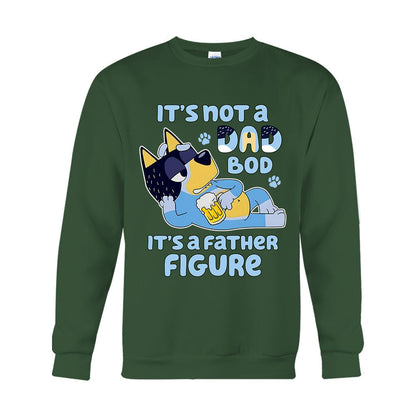 It's Not A Dad Bod It's A Father Figure - T-shirt And Hoodie