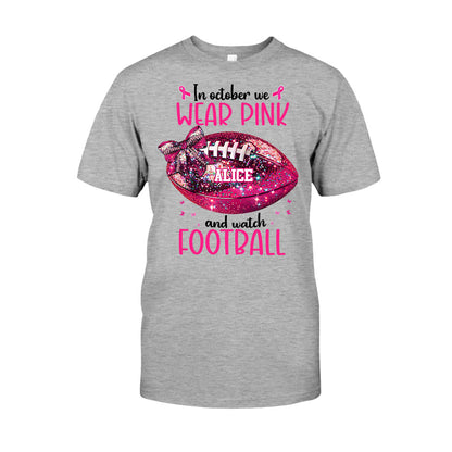 In Octorber We Watch - Personalized Football T-shirt And Hoodie