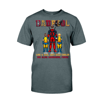 DadPool Like A Dad Just Way Cooler - Personalized The Psychopath T-shirt And Hoodie