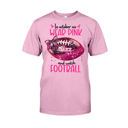 In Octorber We Watch - Personalized Football T-shirt And Hoodie