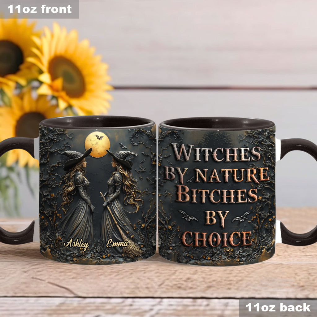 Witches By Nature Bitches By Choice - Personalized Bestie Accent Mug
