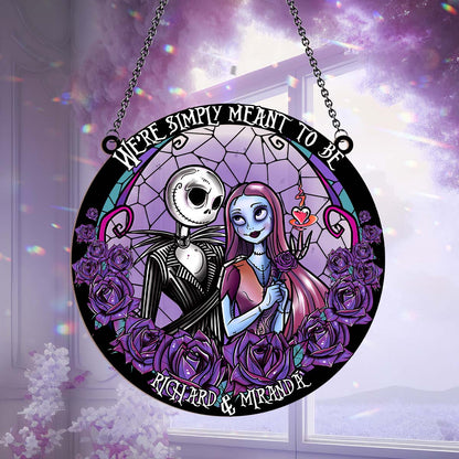 We're Simply Meant To Be - Personalized Nightmare Window Hanging Suncatcher Ornament