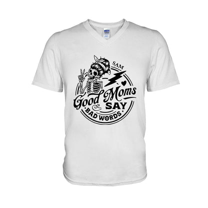 Good Mom Says Bad Word - Personalized Mother T-shirt And Hoodie