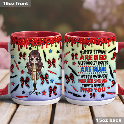 I Watch Enough Murder Shows - Personalized Accent Mug