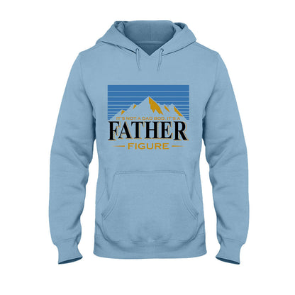 It's Not A Dad Bod It's A Father Figure - T-shirt And Hoodie