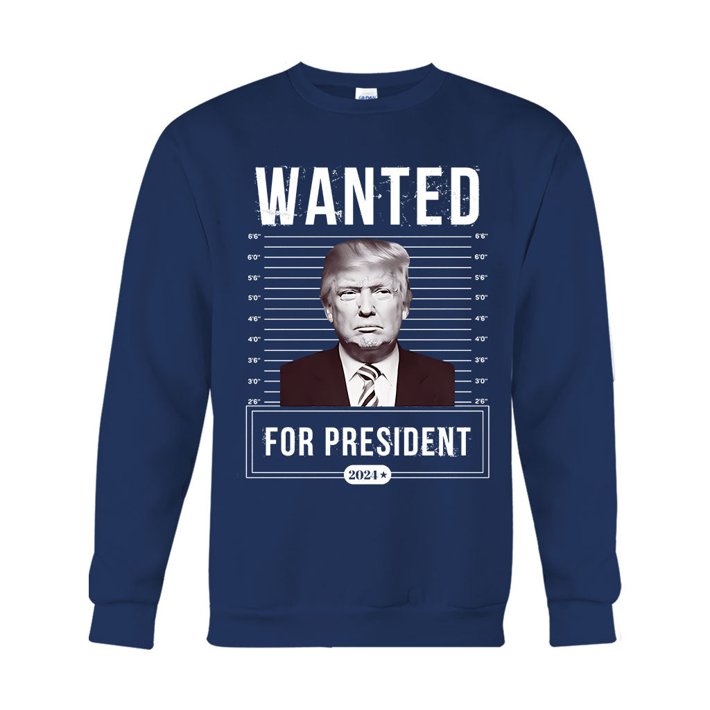 Wanted For President - T-shirt And Hoodie