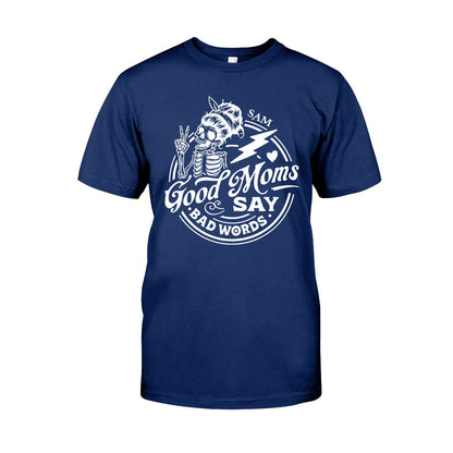 Good Mom Says Bad Word - Personalized Mother T-shirt And Hoodie