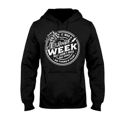 It Was A Rough Week - Personalized Sarcasm T-shirt And Hoodie
