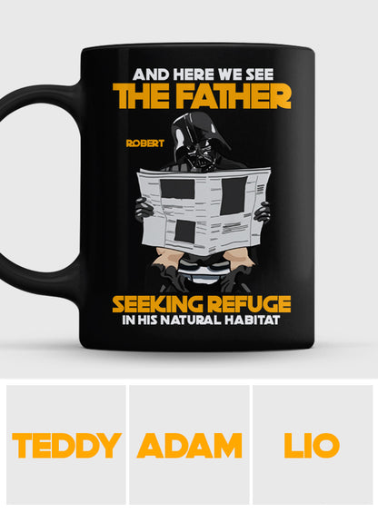 Just A Father Seeking Refuge In His Natural Habitat - Personalized The Force Mug