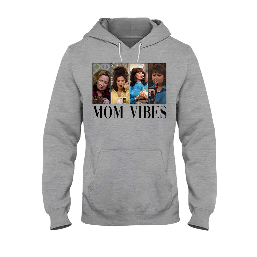Mom Vibes - Mother T-shirt And Hoodie